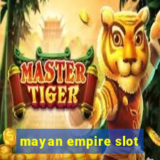 mayan empire slot